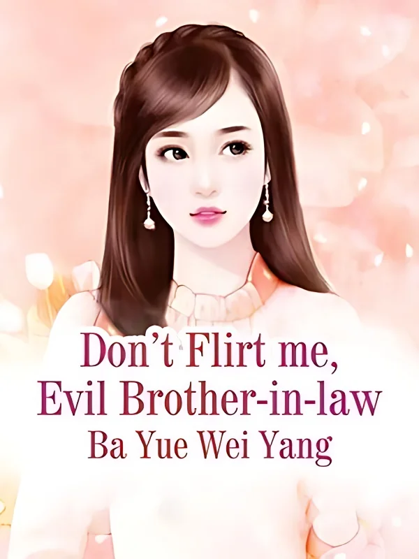 Don't Flirt me, Evil Brother-in-law cover