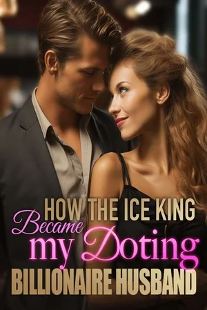 How the Ice King Became my Doting Billionaire Husband cover