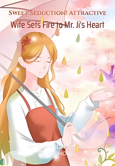 Sweet Seduction! Attractive Wife Sets Fire to Mr. Ji's Heart cover
