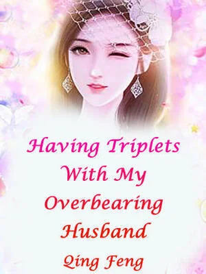 Having Triplets With My Overbearing Husband cover
