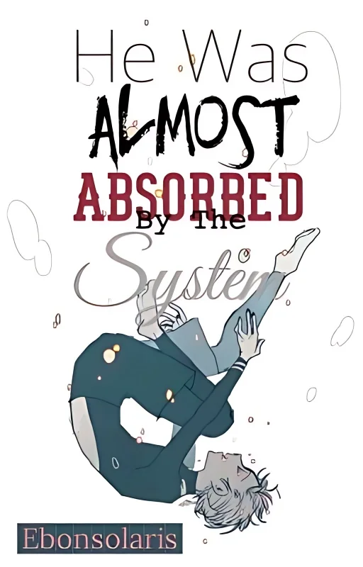 He was Almost Absorbed by the System cover