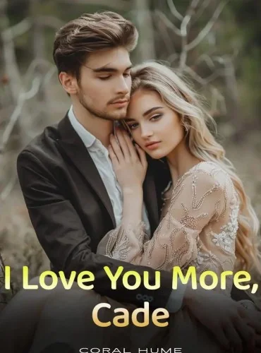 I Love You More, Cade by Coral Hume ( Nydia and Jackson) cover