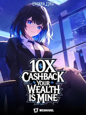 10x Cashback: Your Wealth Is Mine cover
