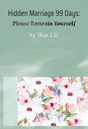 Hidden Marriage 99 Days: Please Restrain Yourself cover