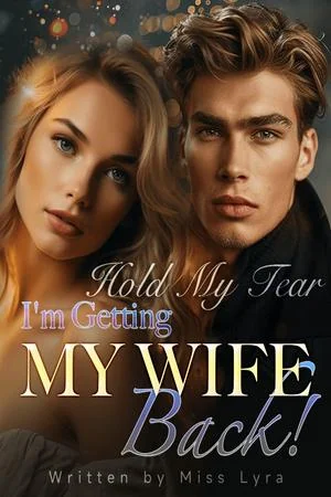 Hold My Tear, I’m Getting My Wife Back! cover