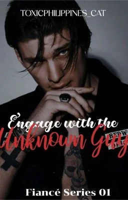 Engage With the Unknown Guy (FIANCÉ SERIES 01) cover