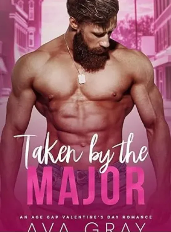 Taken by the Major: An Age Gap Valentine’s Day Romance (Alpha Billionaire) cover