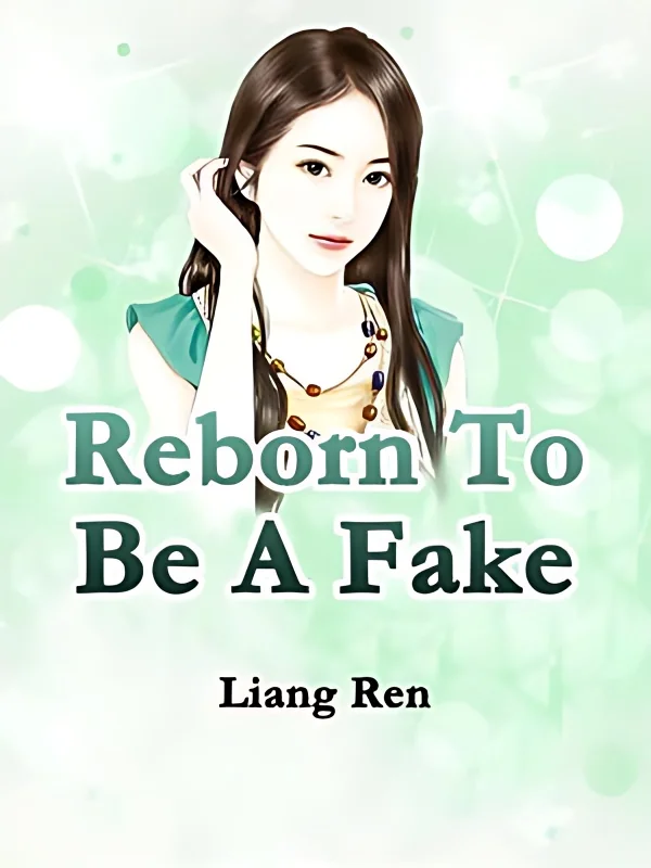Reborn To Be A Fake cover