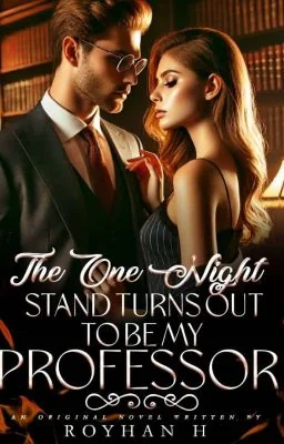 The One Night Stand Turns Out To Be My Professor cover