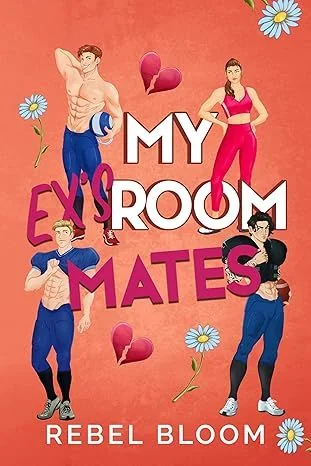My Ex’s Roommates: A Reverse Harem College Sports Romance (Ex Marks the Spot) cover