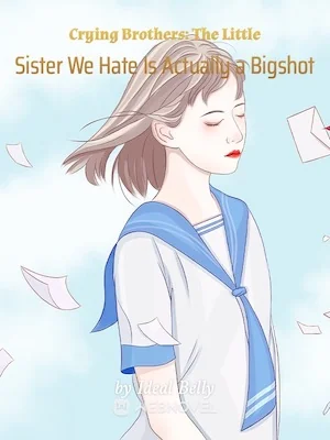 Crying Brothers: The Little Sister We Hate Is Actually a Bigshot cover