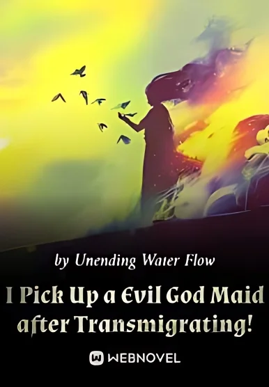 I Pick Up a Evil God Maid after Transmigrating! cover