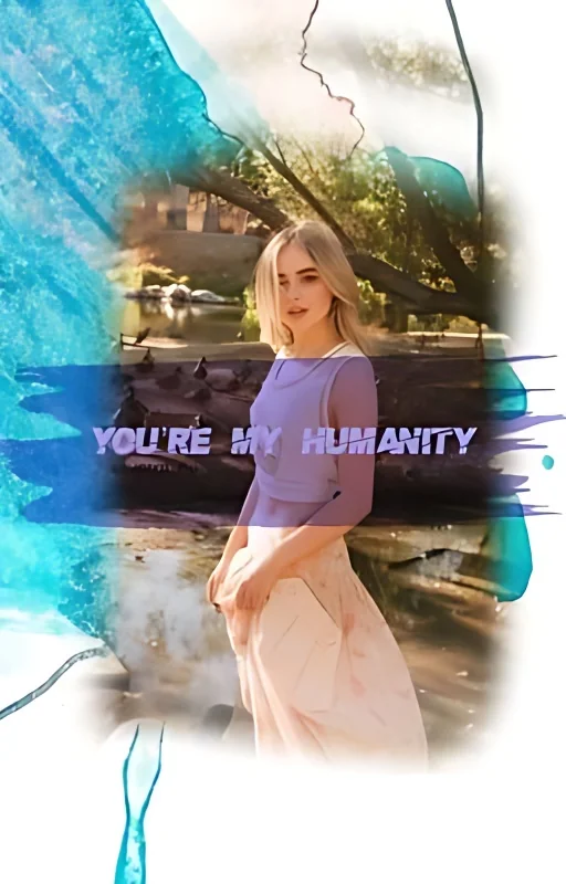 You're my humanity ; Hope Mikaelson ✔︎ cover