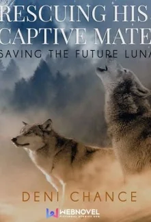 Rescuing His Captive Mate: Saving The Future Luna cover