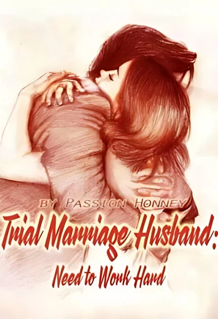 Trial Marriage Husband: Need to Work Hard cover