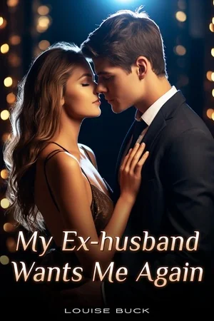 My Ex-Husband Wants Me Again cover