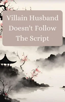 Villain Husband Doesn't Follow The Script. cover