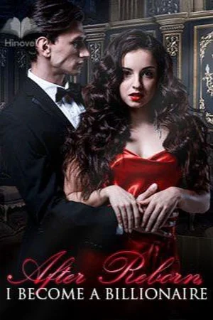 After Reborn, I Become a Billionaire cover