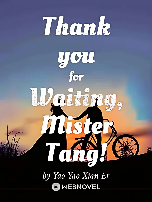 Thank you for Waiting, Mister Tang! cover