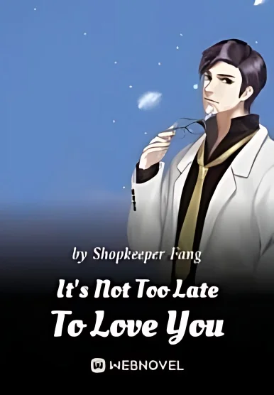 It's Not Too Late To Love You cover