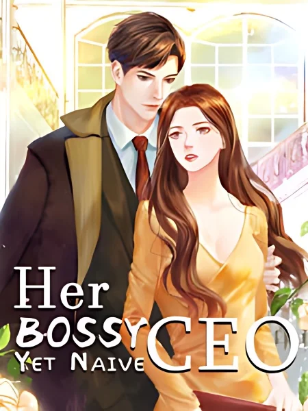 Her Bossy Yet Naive CEO cover