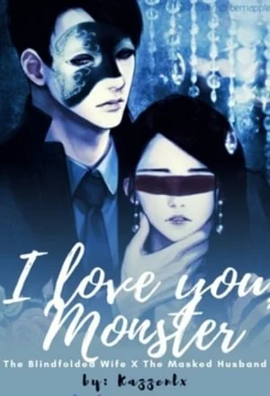 I Love You, Monster: The Blindfolded Wife x The Masked Husband cover