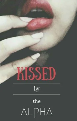 Kissed by the Alpha cover