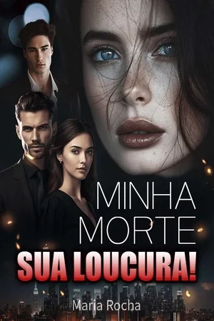 Minha Morte!Sua Loucura! cover
