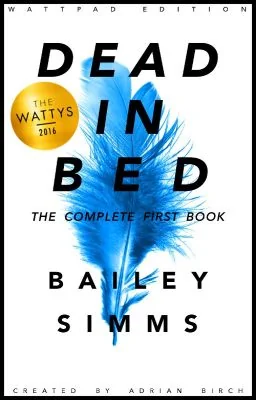DEAD IN BED By Bailey Simms: The Complete First Book cover