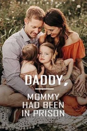 Daddy, Mommy had been in Prison cover