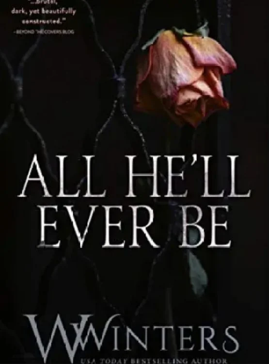 All He’ll Ever Be (Merciless World Series Book 1) cover