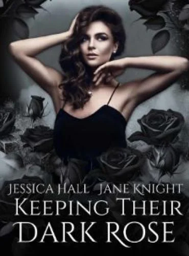 Keeping Their Dark Rose by Jessica & Jane cover