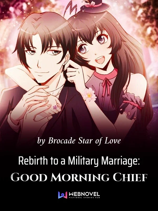 Rebirth to a Military Marriage: Good Morning Chief cover