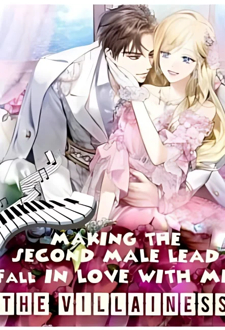 Making the second male lead fall in love with me, the villainess cover