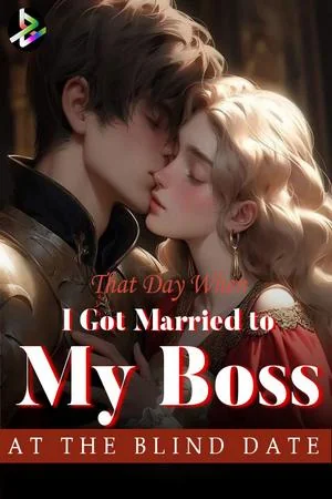 That Day When I Got Married to My Boss at the Blind Date cover