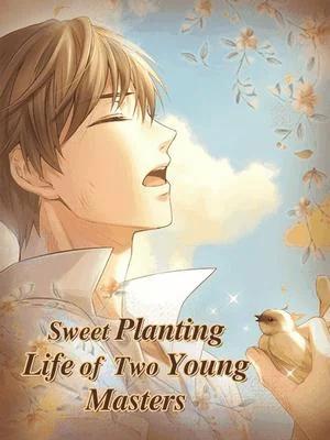Sweet Planting Life of Two Young Masters cover