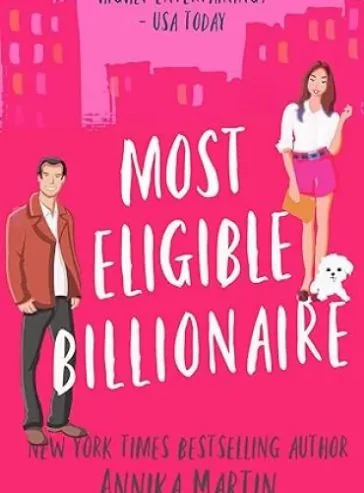 Most Eligible Billionaire: a grumpy sunshine romantic comedy (Billionaires of Manhattan) cover