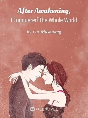 After Awakening, I Conquered The Whole World cover
