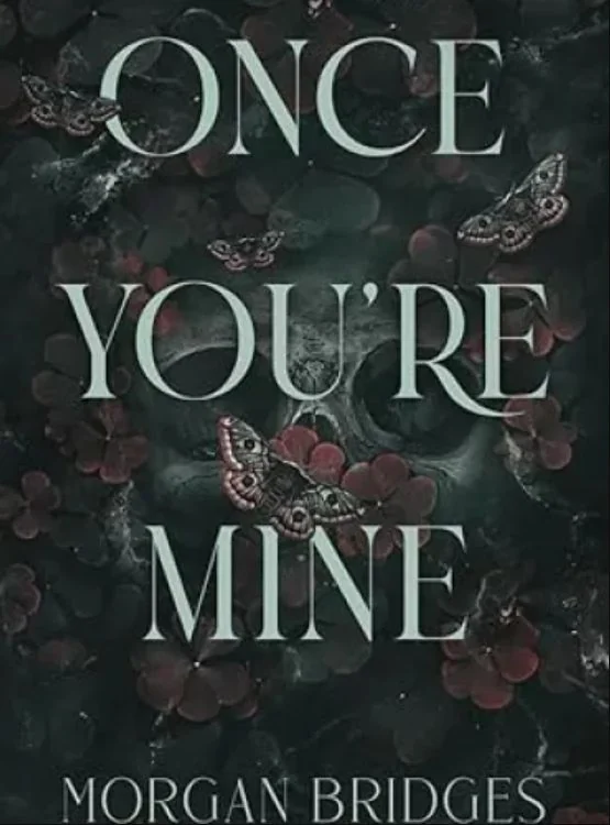 Once You’re Mine: A Dark Stalker Romance (Possessing Her cover