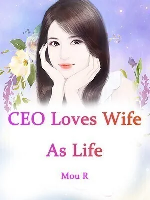 CEO Loves Wife As Life cover