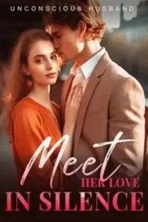 Unconscious Husband: Meet Her Love In Silence cover