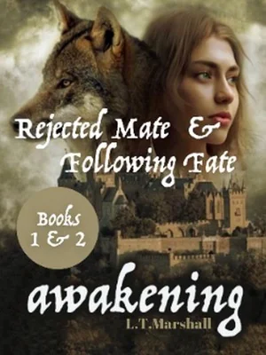 Rejected Mate and Following Fate - Awakening Book cover