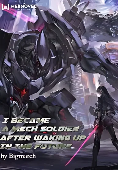I Became A Mech Soldier After Waking Up in The Future. cover