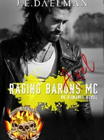 Raging Barons MC – Book Two – Axel cover