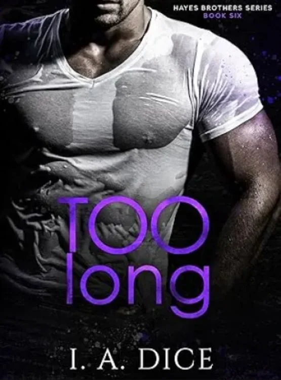 Too Long: Hayes Brothers Book 6 cover