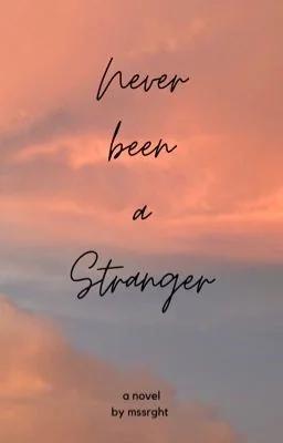 Never Been A Stranger cover