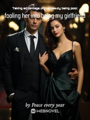 Taking advantage of the beauty being poor, fooling her into being my girlfriend cover