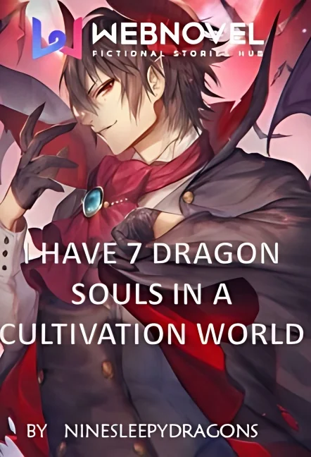 I Have Seven Dragon Souls In a cultivation world cover