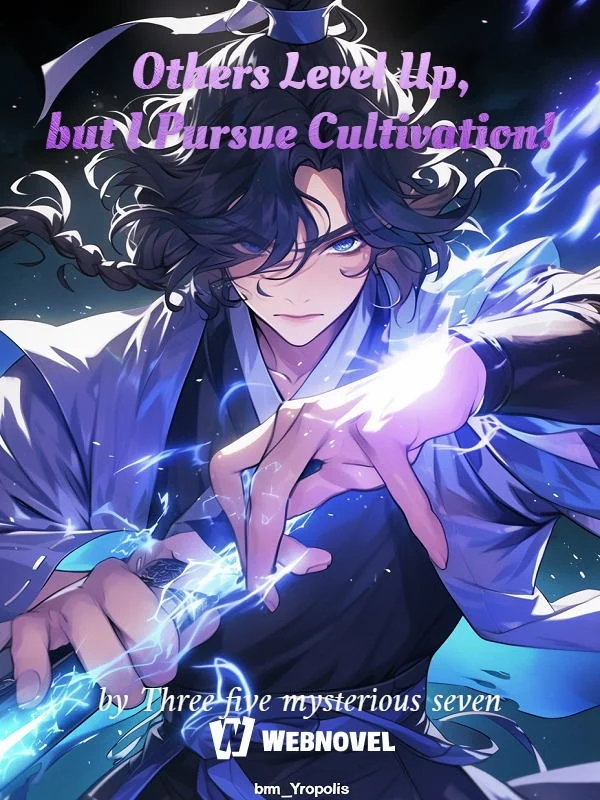 Others Level Up, but I Pursue Cultivation! cover