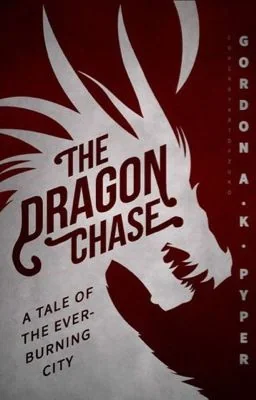 The Dragon Chase: A Tale of the Everburning City cover